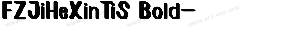 FZJiHeXinTiS Bold字体转换